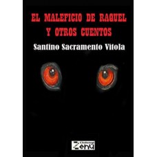 El maleficio de Raquel y otros cuentos